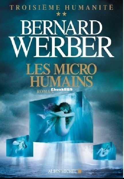 Cycle 3eme humanité - 2- Les Micro-humains (Werber Bernar.jpg