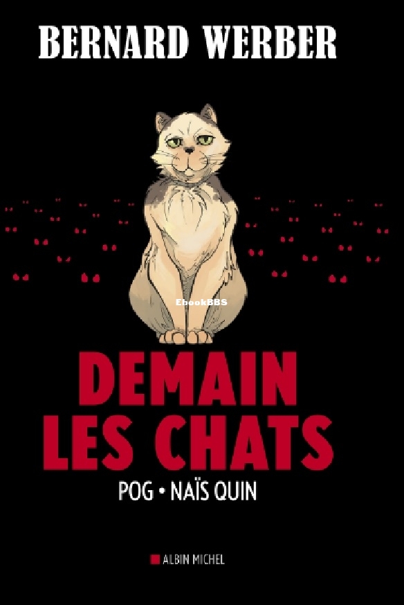 Cycle des chats - 1 - Demain les chats (Bernard Werber, POG, Naïs Qui.jpg