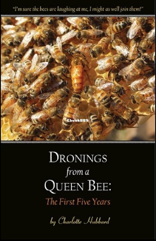 Dronings from a Queen Bee The First Five Years (Charlotte Hubbar.jpg