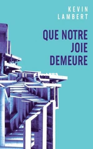 Que notre joie demeure (Kevin Lambert) (Z-Libr.jpg