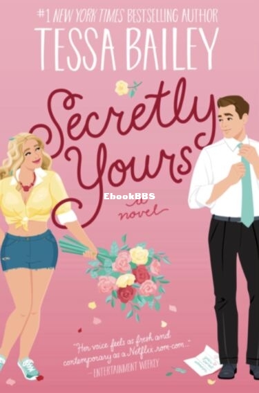 Secretly Yours - Tessa Bailey.jpg