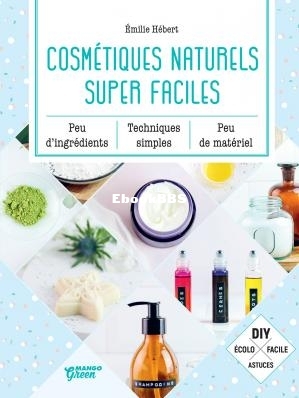 Cosmétiques naturels super faciles (Émilie Hébert) (Z-Library).jpg
