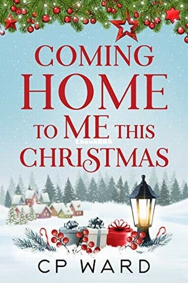 Coming Home to Me This Christmas.jpg