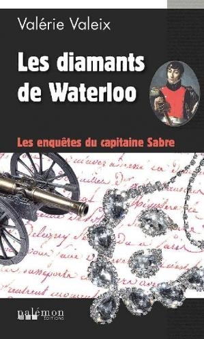 Les enquêtes du Capitaine Sabre 1 Les diamants de Waterloo (Valérie Valeix [Va.jpg