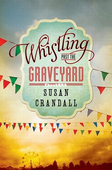 Whistling Past the Graveyard.jpg