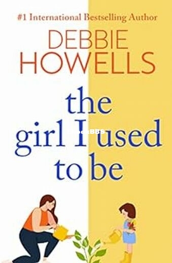 The Girl I Used To Be - Debbie Howells.jpg