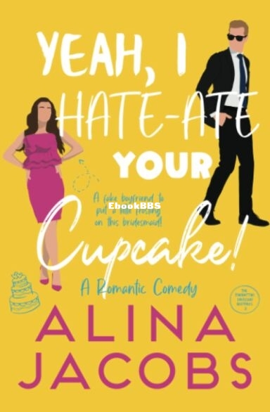 Yeah I Hate-Ate Your Cupcake.jpg