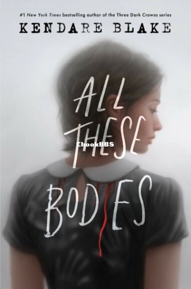All These Bodies - Kendare Blake.jpg