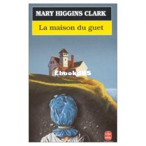 La maison du guet (Clark, Mary Higgins) (Z-Librar.jpg