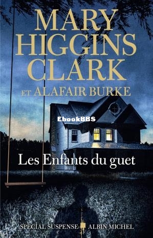 Les Enfants du guet (Alafair Burke Mary Higgins Clark) (Z-Libr.jpg
