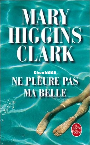 Ne pleure pas ma belle (Clark, Mary Higgins) (Z-Library.jpg