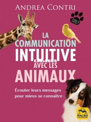 La communication intuitive avec les animaux (Andrea Contri) (Z-Library).jpg