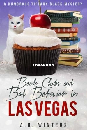 Book Clubs and Bad Behavior in Las Vegas (Tiffany Black Mystery 25) (A.R. Winter.jpg