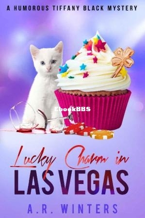 Lucky Charm in Las Vegas (Tiffany Black Mystery 13) (A. R. Winters) (Z-Library).jpg