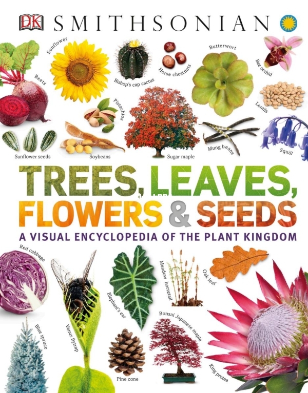 Trees, Leaves, Flowers & Seeds - A Visual Encyclopedia of the Plant Kingdom By D.jpg