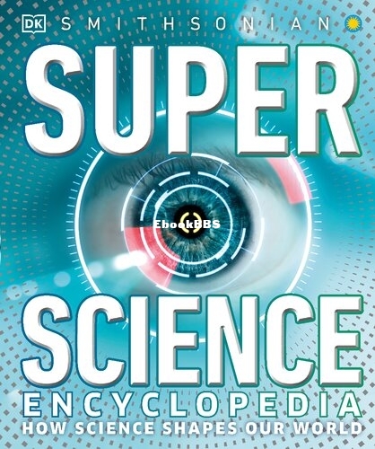 Super Science Encyclopedia - How Science Shapes Our World.jpg