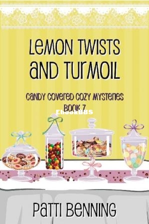 Lemon Twists and Turmoil (Candy Covered Cozy Mysteries Book 7) (Patti Benning) (.jpg