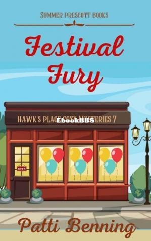 Festival Fury (Hawks Place Cozy Mysteries Book 7) (Patti Benning) (Z-Library).jpg