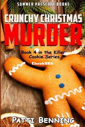 Crunchy Christmas Murder Killer Cookie Cozy Mysteries (Patti Benning [Benning, P.jpg