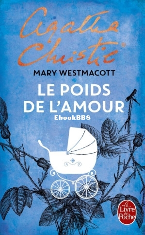 Le poids de lamour (Agatha Christie Mary Westmacott [Christie etc.) (Z-Library).jpg