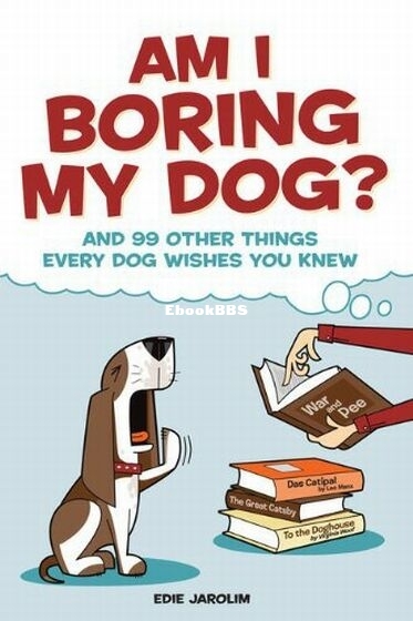 Am I Boring My Dog.jpg