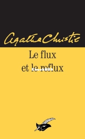 26. Le flux et le reflux (Hercule Poirot 26) (Agatha Christie) (Z-Library).jpg