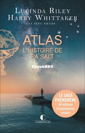 Les sept sœurs T8 Atlas LHistoire de Pa Salt (Lucinda Riley, Harry Whittaker) (.jpg