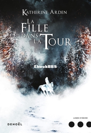 La Fille dans la tour (Trilogie d’une nuit d’hiver 2) (Katherine Arden) (Z-Library).jpg