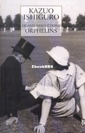 Quand nous étions orphelins (Ishiguro Kazuo) (Z-Library).jpg