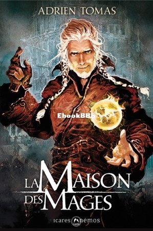 La Maison des Mages (Tomas, Adrien [Tomas, Adrien]) (Z-Library).jpg