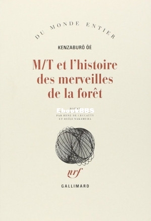 MT et lhistoire des merveilles de la forêt (Kenzaburō Ōe) (Z-Library).jpg