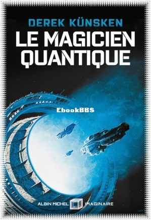 Le magicien quantique (Derek Künksen) (Z-Library).jpg