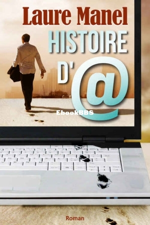 Histoire d Roman épistolaire moderne (French Edition) (Laure Manel [Manel, Laur.jpg