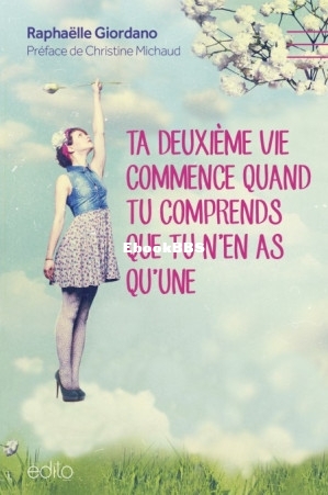 Ta deuxième vie commence quand tu comprends que tu nen as quune (Giordano Rapha.jpg