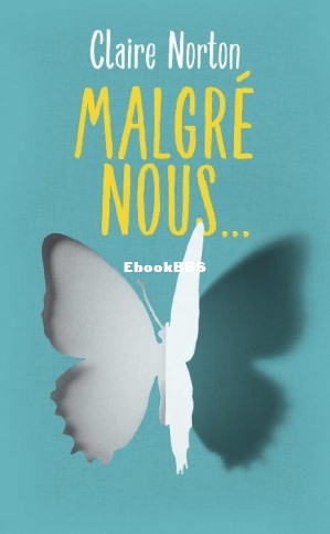 Malgré nous… (Claire Norton [Norton, Claire]) (Z-Library).jpg