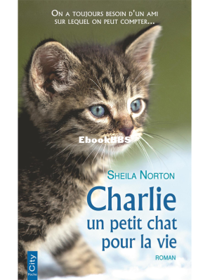 Charlie, un petit chat pour la vie (Sheila Norton) (Z-Library).png