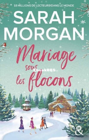 Mariage sous les flocons la nouvelle romance feel-good de Noël de Sarah Morgan .jpg