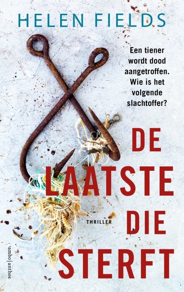 De laatste die sterft - Helen Fields - dutch.jpg