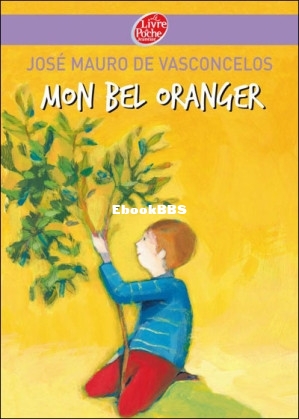 Mon Bel Oranger (José Mauro de Vasconceleos [Vasconceleos etc.) (Z-Library).jpg