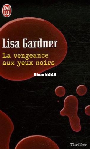 La Vengeance aux Yeux Noirs (Gardner Lisa) (Z-Library).jpg
