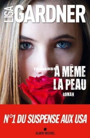 D.D. Warren - 08 - A meme la peau (Gardner, Lisa [Gardner, Lisa]) (Z-Library).jpg