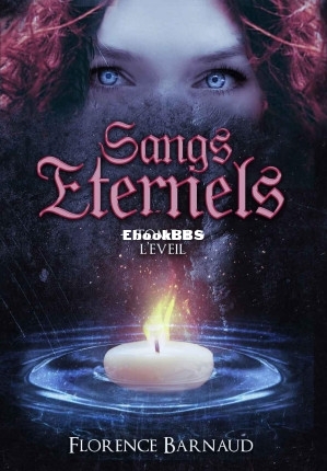 Sangs Eternels T2 LEveil (Florence Barnaud [Barnaud, Florence]) (Z-Library).jpg