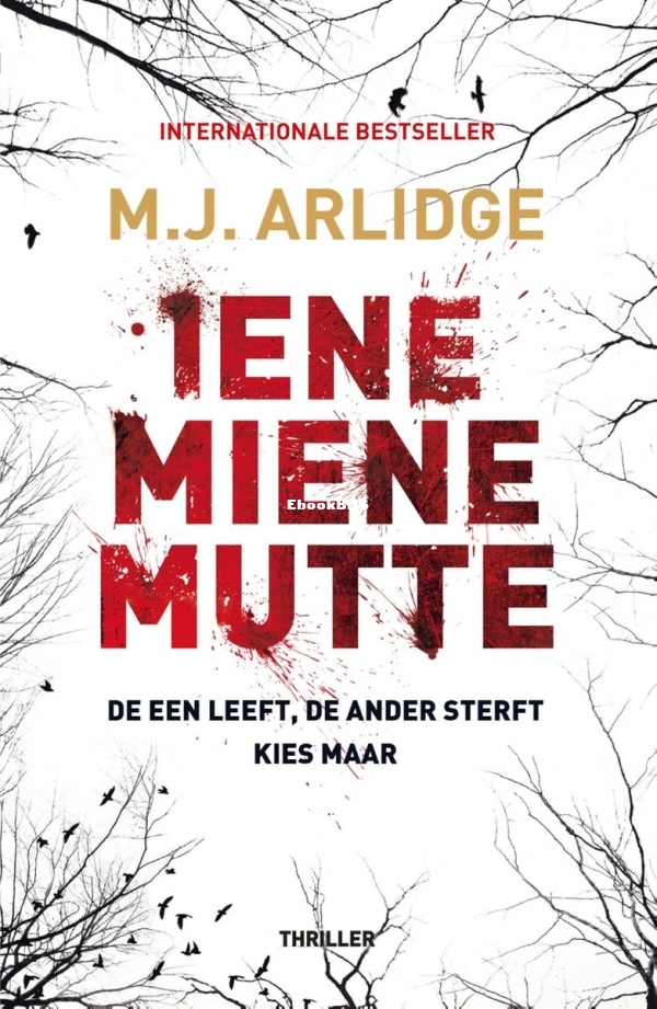 Iene Miene Mutte - Helen Grace 1 - M.J. Arlidge - Dutch