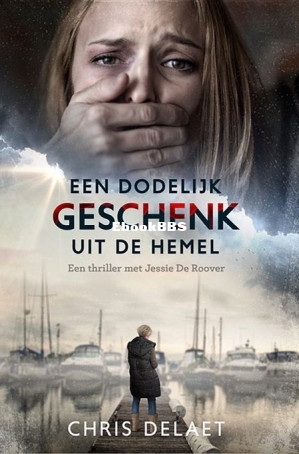Een dodelijk geschenk uit de hemel.jpg