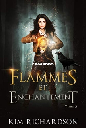 Flammes et Enchantement (Les Dossiers maudits t. 3) (Kim Richardson [Richardson,.jpg