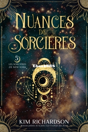 Nuances de Sorcières (Les sorcières de New-York t5) (Richardson, Kim) (Z-Library)..jpg