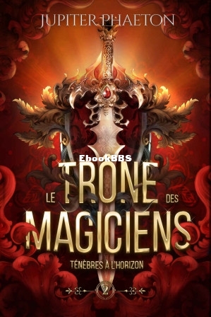 Ténèbres à lhorizon (Le trône des magiciens t. 2) (French Edition) (Jupiter .jpg