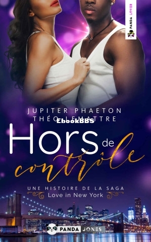 Hors de contrôle (Love in New York T3 ) (Jupiter Phaeton Théo Lemattre [Phaeto.jpg