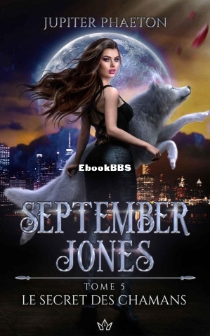 September Jones T5  Le secret des chamans (Jupiter Phaeton) (Z-Library).jpg