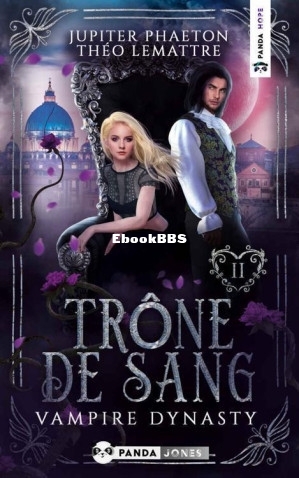 Trône de Sang (Vampire Dynasty t. 2) (Jupiter Phaeton Théo Lemattre) (Z-Library).jpg